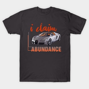 I claim Abundance T-Shirt